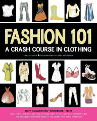 Title: Fashion 101: A Crash Course in Clothing, Author: Erika Stalder