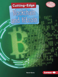 Title: Cutting-Edge Blockchain and Bitcoin, Author: Kevin Kurtz