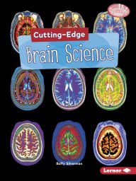 Title: Cutting-Edge Brain Science, Author: Buffy Silverman