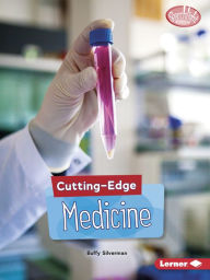 Title: Cutting-Edge Medicine, Author: Buffy Silverman