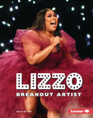 Title: Lizzo: Breakout Artist, Author: Lakita Wilson