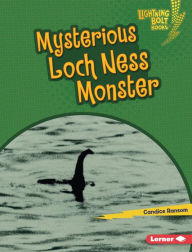 Title: Mysterious Loch Ness Monster, Author: Candice Ransom
