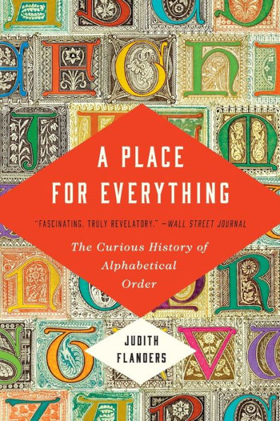 A Place for Everything: The Curious History of Alphabetical Order