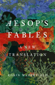 Title: Aesop's Fables: A New Translation, Author: Aesop