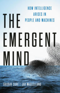 Title: The Emergent Mind: How Intelligence Arises in People and Machines, Author: Gaurav Suri