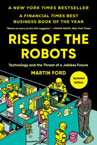 Title: Rise of the Robots: Technology and the Threat of a Jobless Future, Author: Martin Ford