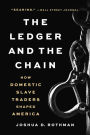 The Ledger and the Chain: How Domestic Slave Traders Shaped America