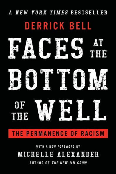 Faces at the Bottom of the Well: The Permanence of Racism