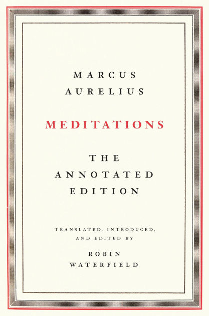 Meditations: The Annotated Edition By Marcus Aurelius, Paperback ...