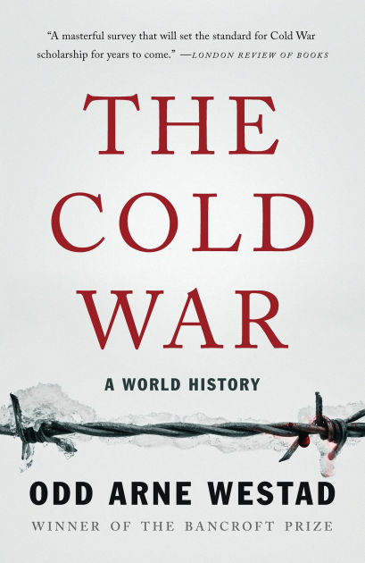 The Cold War: A World History by Odd Arne Westad, Paperback