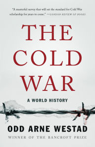 Title: The Cold War: A World History, Author: Odd Arne Westad