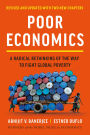Poor Economics: A Radical Rethinking of the Way to Fight Global Poverty