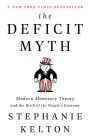 The Deficit Myth: Modern Monetary Theory and the Birth of the People's Economy