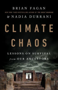 Title: Climate Chaos: Lessons on Survival from Our Ancestors, Author: Brian Fagan