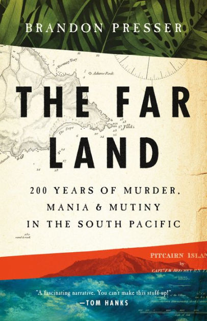Barnes　Land:　Mania,　Pacific　South　Years　the　Murder,　in　200　Hardcover　Brandon　of　Far　The　Presser,　by　and　Mutiny　Noble®