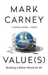 Title: Value(s): Building a Better World for All, Author: Mark Carney
