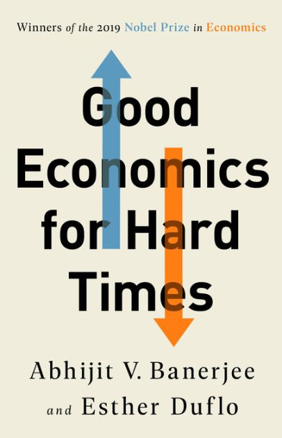 Poor Economics: A Radical Rethinking by Banerjee, Abhijit V.