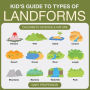 Kid's Guide to Types of Landforms - Children's Science & Nature