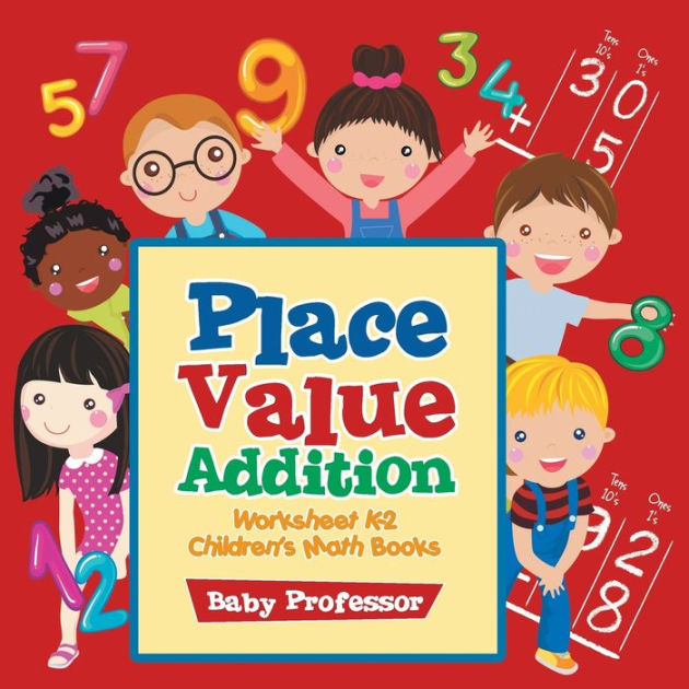 place-value-addition-worksheet-k-2-children-s-math-books-by-baby-professor-paperback-barnes