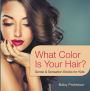 What Color Is Your Hair? Sense & Sensation Books for Kids