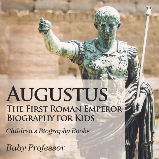 Augustus The First Roman Emperor Biography for Kids Children's