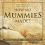 How Are Mummies Made? Archaeology Quick Guide Children's Archaeology Books