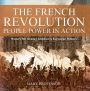 The French Revolution: People Power in Action - History 5th Grade Children's European History