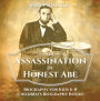 The Assassination of Honest Abe - Biography for Kids 6-8 Children's Biography Books