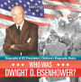 Who Was Dwight D. Eisenhower? Biography of US Presidents Children's Biography Books