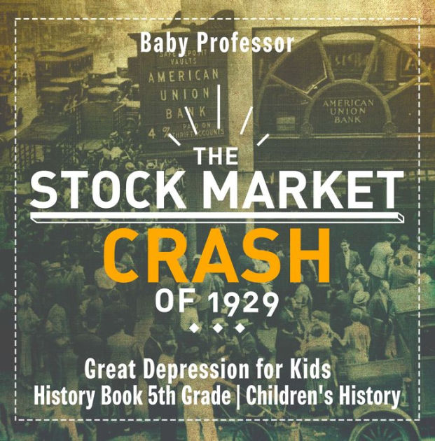 The Stock Market Crash of 1929 Great Depression for Kids History