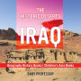 The Historic Deserts of Iraq - Geography History Books Children's Asia Books
