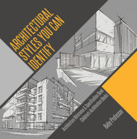 Title: Architectural Styles You Can Identify - Architecture Reference & Specification Book Children's Architecture Books, Author: Baby Professor