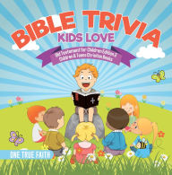 Title: Bible Trivia Kids Love Old Testament for Children Edition 2 Children & Teens Christian Books, Author: One True Faith