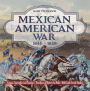 Mexican American War 1846 - 1848 - Causes, Surrender and Treaties Timelines of History for Kids 6th Grade Social Studies