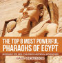 The Top 8 Most Powerful Pharaohs of Egypt - Biography for Kids Children's Historical Biographies