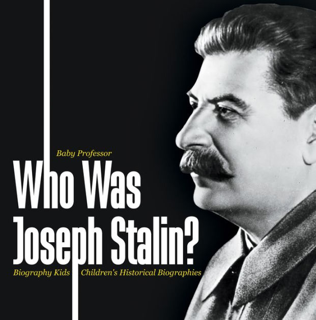 Who Was Joseph Stalin? - Biography Kids Children's Historical ...