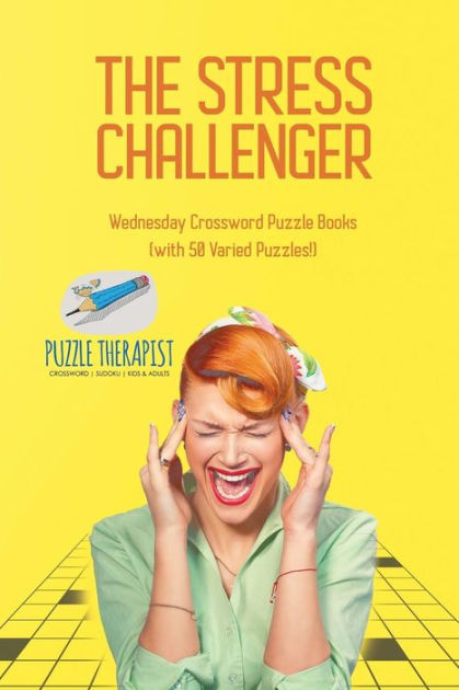 the-stress-challenger-wednesday-crossword-puzzle-books-with-50-varied