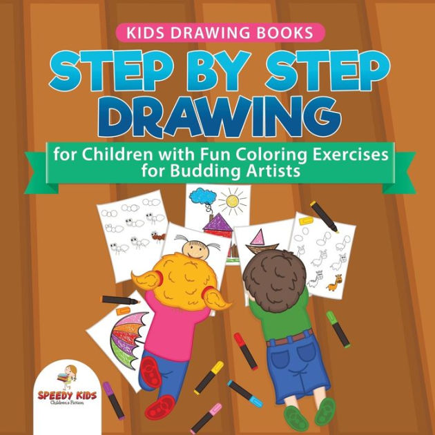 Kids Drawing Books. Step by Step Drawing for Children with Fun Coloring