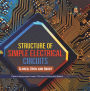 Structure of Simple Electrical Circuits : Closed, Open and Short Electric Generation Grade 5 Children's Electricity Books