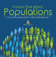 Title: Factors That Affect Populations Ecosystems Books Grade 3 Children's Biology Books, Author: Baby Professor