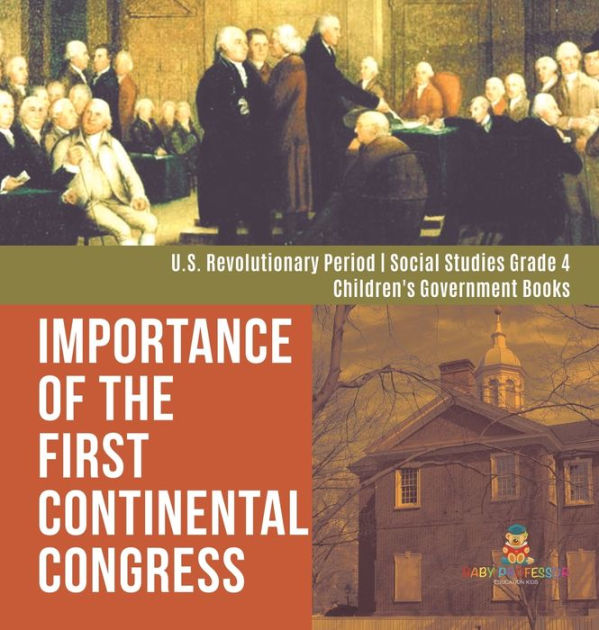 importance-of-the-first-continental-congress-u-s-revolutionary-period