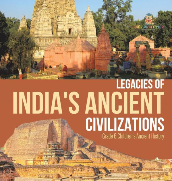 Legacies Of India s Ancient Civilizations Grade 6 Children s Ancient legacies-of-india-s-ancient-civilizations-grade-6-children-s-ancient