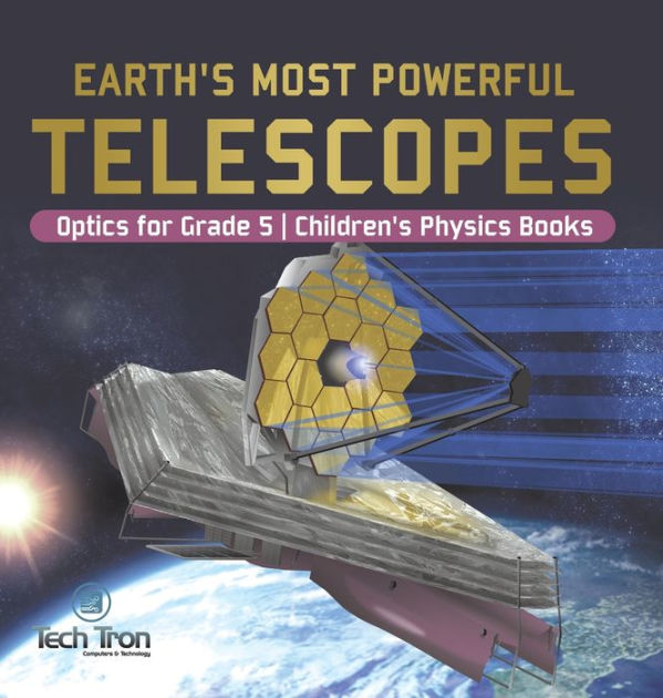 Earth's Most Powerful Telescopes Optics for Grade 5 Children's Physics