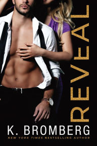 Title: Reveal, Author: K. Bromberg