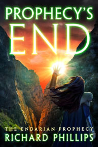 Title: Prophecy's End, Author: Richard Phillips