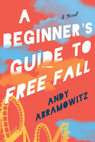 Free download ebook for joomla A Beginner's Guide to Free Fall by Andy Abramowitz (English Edition) 9781542014663