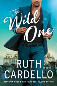 Title: The Wild One, Author: Ruth Cardello