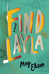 Title: Find Layla, Author: Meg Elison
