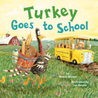 Title: Turkey Goes to School, Author: Wendi Silvano