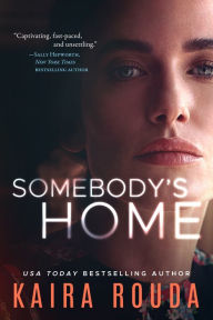 Title: Somebody's Home, Author: Kaira Rouda